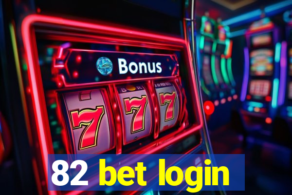 82 bet login